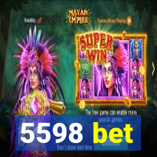 5598 bet